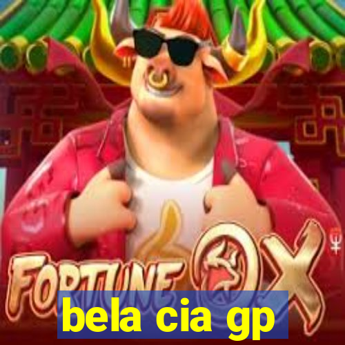 bela cia gp